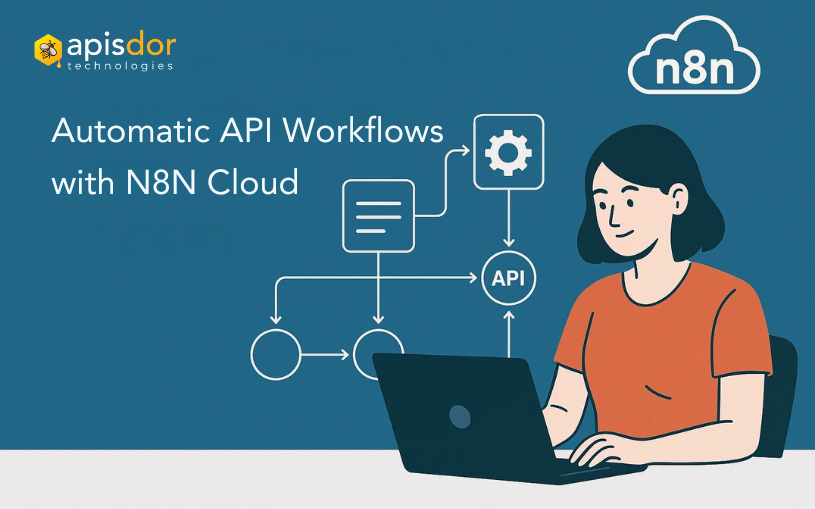 Streamlining Your API Workflows with N8N Cloud